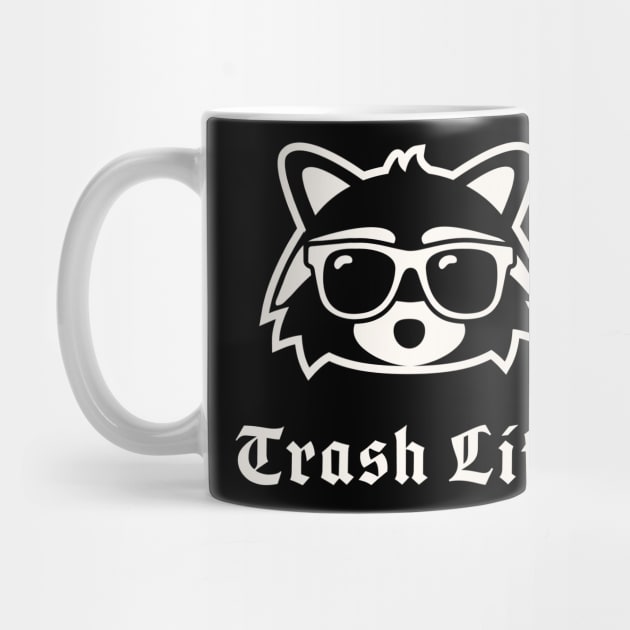 Trash Life by Litehouse Tees